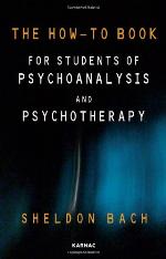 The How-To Book for Students of Psychoanalysis and Psychotherapy