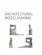 Architectural Modelmaking