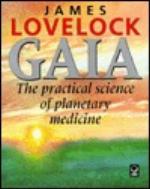 Gaia, the Practical Science of Planetary Medicine
