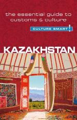 Kazakhstan - Culture Smart!