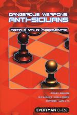 Anti-Sicilians (Dangerous Weapons Series)
