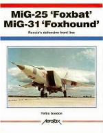 MiG-25 'Foxbat' MiG-31 'Foxhound'