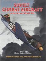 Soviet Combat Aircraft Of The Second World War