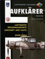 Aufklärer Volume One - Luftwaffe Reconnaissance Aircraft and Units 1935-1941