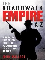 Boardwalk Empire A-Z