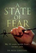 A State of Fear - My 10 Years Inside Iran's Torture Jails