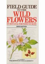 Field Guide To The Wildlife Of Britain And Europe