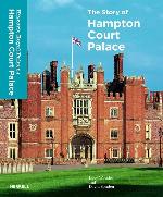 The Story of Hampton Court Palace