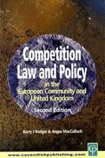 Competition Law and Policy in the EC and UK