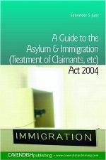 A Guide To The Asylum And Immigration (Treatment Of Claimants, Etc) Act 2004
