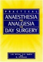 Practical Anaesthesia and Analgesia for Day Surgery