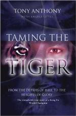 Taming the Tiger: The Remarkable True Story of a Kung Fu World Champion