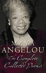Complete Collected Poems of Maya Angelou