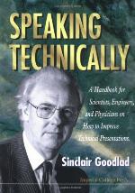 Speaking technically : a handbook for scientists, engineers, and physicians on how to improve technical presentations