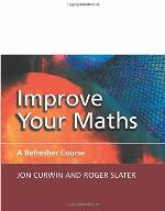 Improve Your Maths: A Refresher Course: A Refresher Course