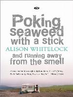 Poking Seaweed with a Stick and Running Away from the Smell