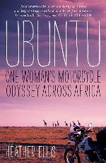 Ubuntu: One Woman's Motorcycle Odyssey Across Africa