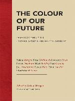 The Colour of Our Future