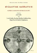Byzantine narrative : papers in honour of Roger Scott