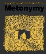 Metonymy in contemporary art : a new paradigm