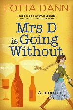 Mrs D is Going Without: A Memoir