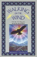Walking on the Wind: Cherokee Teachings for Harmony and Balance
