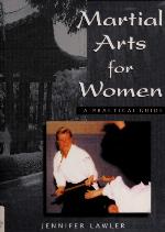 Martial Arts for Women: A Practical Guide