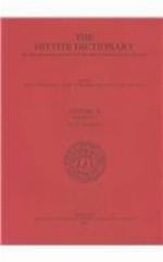 The Hittite Dictionary Of The Oriental Institute Of The University Of Chicago