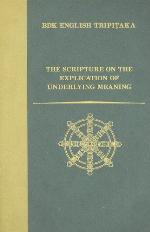 The Scripture on the Explication of Underlying Meaning  (Bdk English Tripitaka Translation Series, #25-IV)
