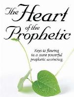 The Heart of the Prophetic