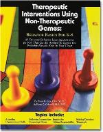 Therapeutic Interventions Using Non-Therapeutic Games: Behavior Basics for K-8