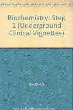 Biochemistry (Bhushan Underground Clinical Vignettes)