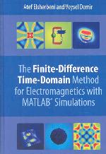 The Finite Difference Time Domain Method for Electromagnetics