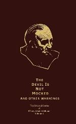 The Devil is Not Mocked &amp; Other Warnings: Selected Stories of Manly Wade Wellman (Volume 2)