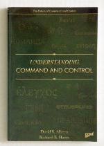 Understanding Command And Control (Future Of Command And Control)