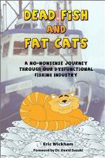 Dead Fish and Fat Cats
