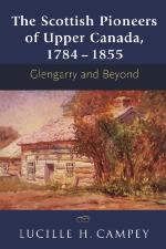 The Scottish Pioneers of Upper Canada, 1784-1855