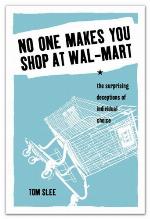 No One Makes You Shop at Wal-Mart