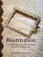 Restitution: A Family's Fight for Their Heritage Lost in the Holocaust