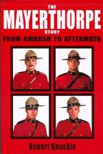 The Mayerthorpe Story