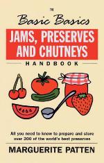 The Basic Basics Jams, Preserves and Chutneys