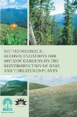 Methodological recommendations for botanic gardens on the reintroduction of rare and threatened plants