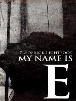 My Name Is E