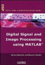 Digital Signal and Image Processing Using MATLAB