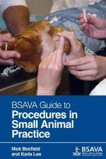 Bsava Guide To Procedures In Small Animal Practice (Bsava British Small Animal Veterinary Association)