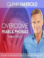 Overcome Fears & Phobias
