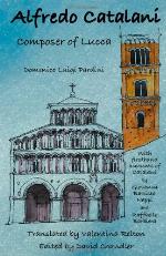 Alfredo Catalani: Composer of Lucca