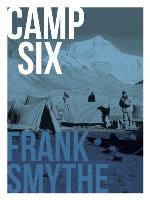 Camp six : the 1933 Everest Expedition