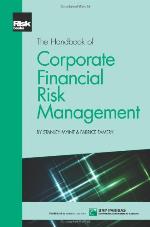 The Handbook of Corporate Financial Risk Management