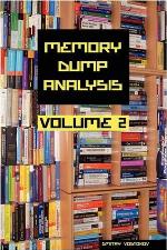 Memory Dump Analysis Anthology, Volume 2 (Vol 2)